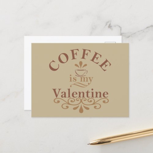 Coffee is my valentine funny holiday postcard