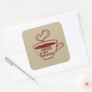 Coffee is my valentine funny square sticker