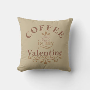 Coffee is my valentine funny throw pillow