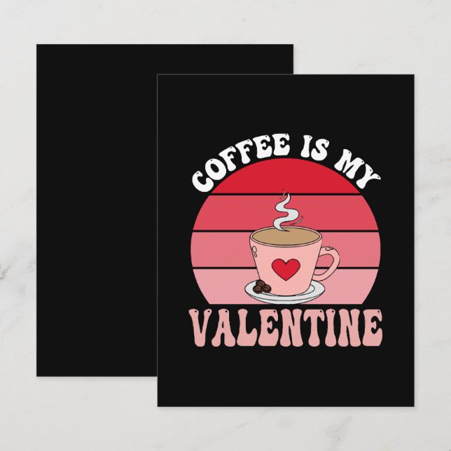 Coffee Is My Valentine Note Card (Front/Back)