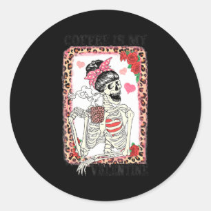 Coffee Is My Valentine Skeleton Messy Leopard Bun Classic Round Sticker