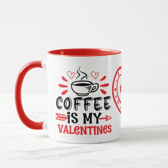 Coffee is My Valentine Womens Mug (Left)