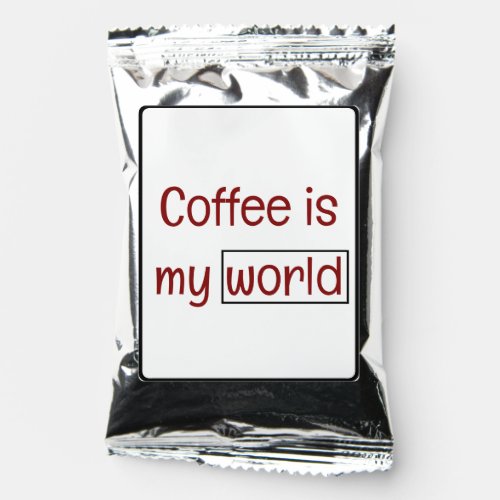 coffee is my world design  coffee drink mix