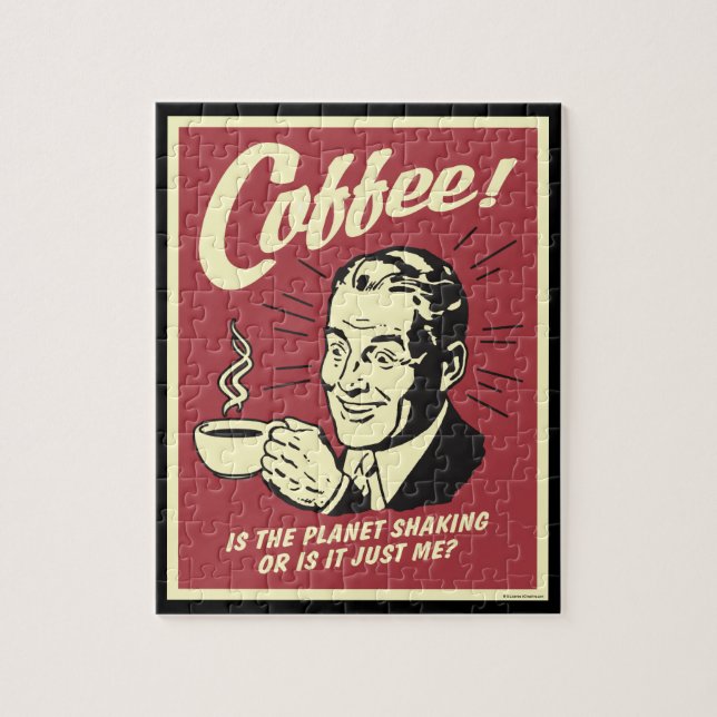 Coffee: Is Planet Shaking Or Just Me Jigsaw Puzzle (Vertical)