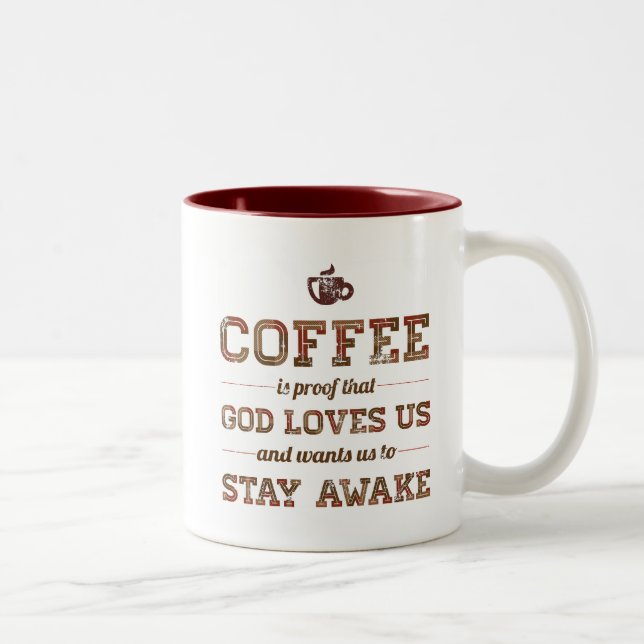 Coffee Is Proof That God Loves Us Two-Tone Coffee Mug (Right)
