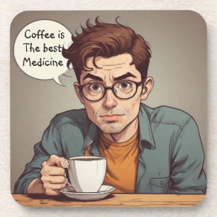 Coffee is the Best Medicine Beverage Coaster