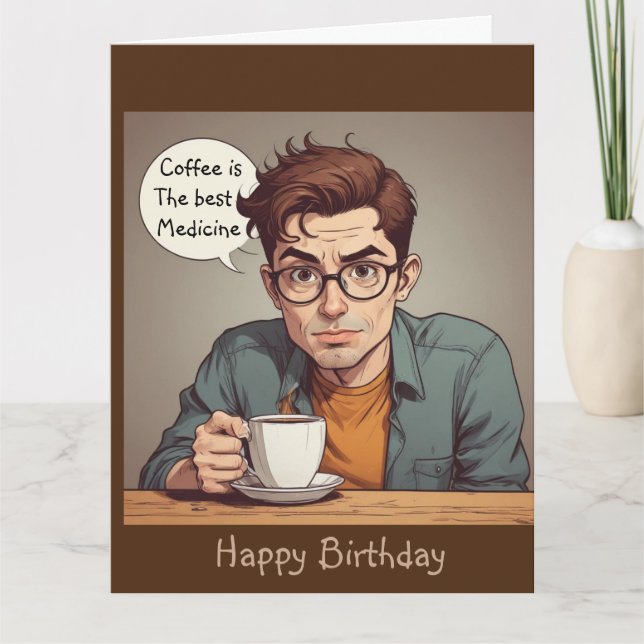 Coffee is the Best Medicine Card (Front)