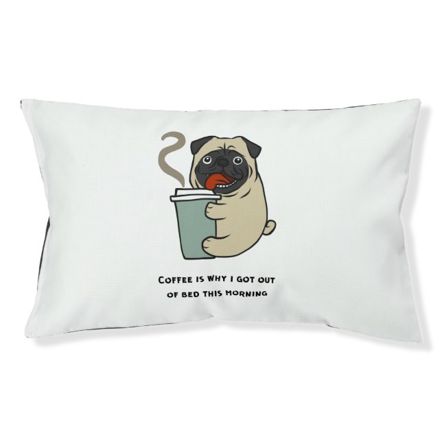 Coffee is why I got out of bed (Front)