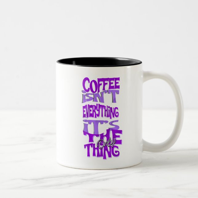 Coffee Isn't Everything Mug (Right)