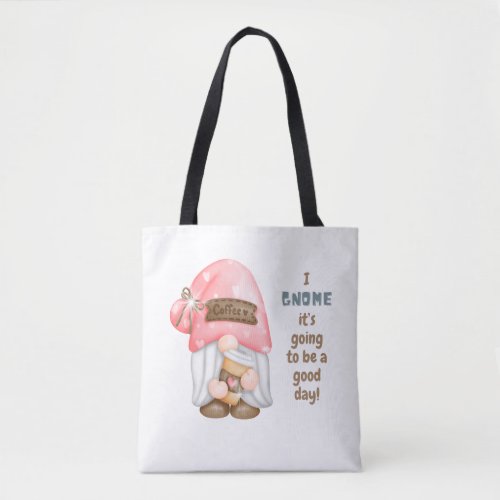 Coffee Its going to be a good day Tote Bag