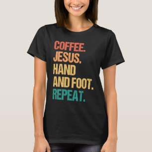 Coffee Jesus Hand and Foot Repeat Church Card Game T-Shirt