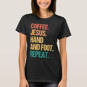 Coffee Jesus Hand and Foot Repeat Church Card Game T-Shirt