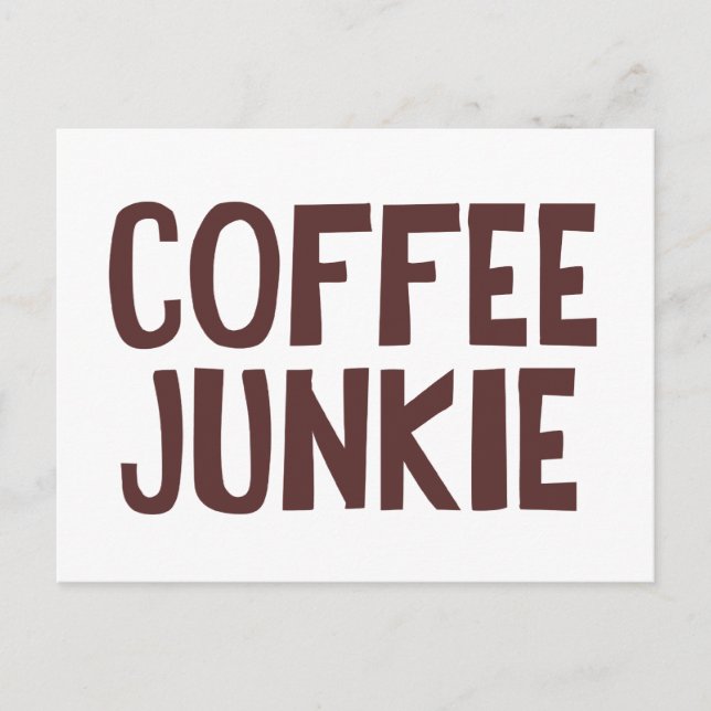 Coffee Junkie Postcard (Front)
