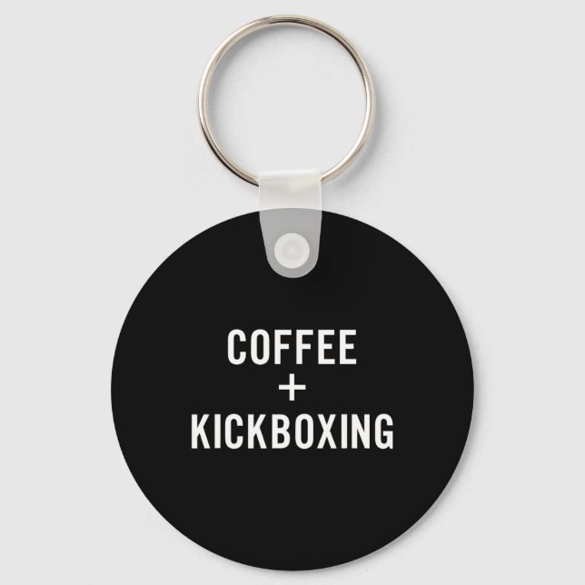 Coffee + Kickboxing For Kickboxer  Keychain (Front)