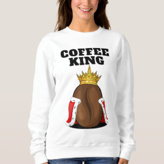 Coffee King Mens Coffee Drinker Coffee Lover Sweatshirt