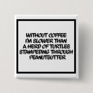 Coffee Lag Black and White Coffee Humor Button