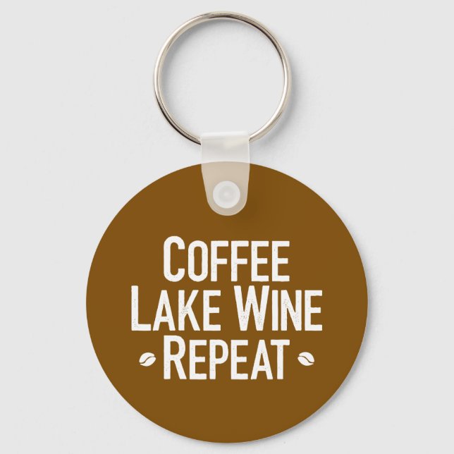 Coffee Lake Wine Repeat  Keychain (Front)