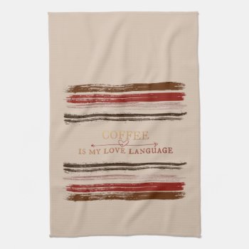 Coffee Language Kitchen Towel by sharpcreations at Zazzle