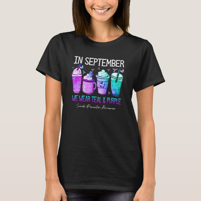 Coffee Latte In September We Wear Teal & Purple Su T-Shirt (Front)