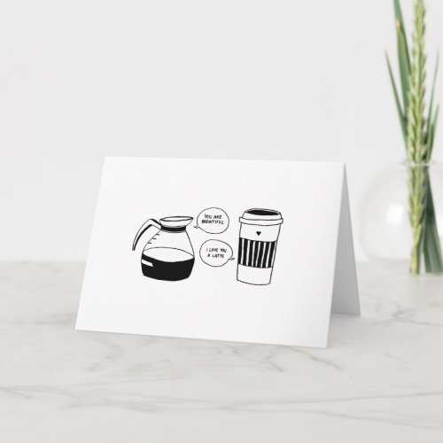 Coffee Latte Valentines Love Holiday Card