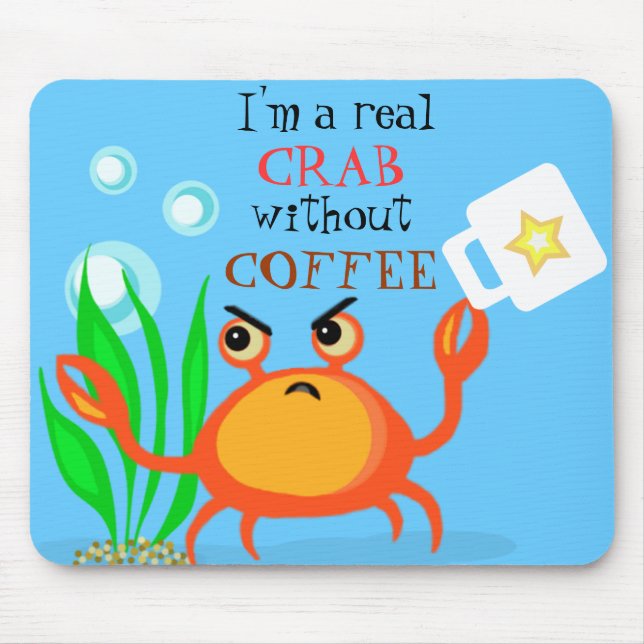 Coffee Less Crab Mousepad (Front)