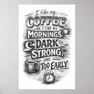 Coffee Like My Mornings Dark Chalkboard Typography Poster