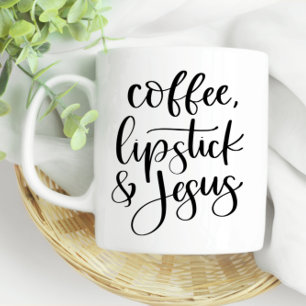Coffee Lipstick & Jesus Cute Fun Mug