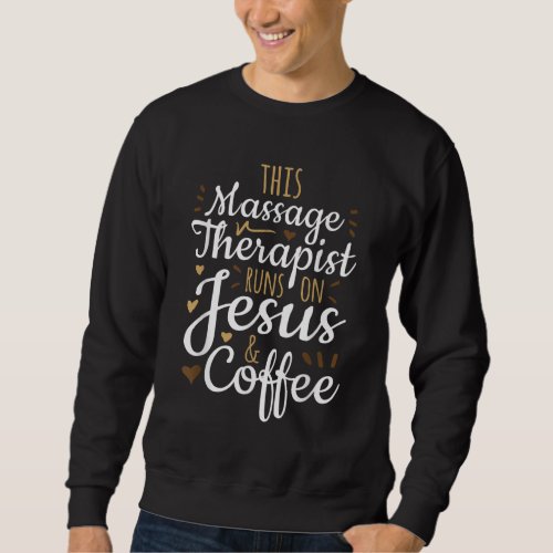 Coffee LMT Gift Licensed Massage Therapist Sweatshirt