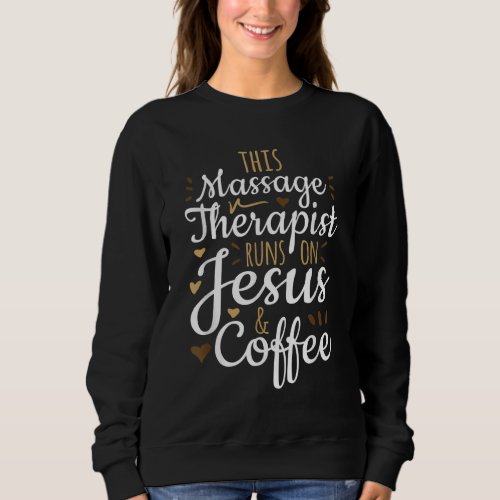 Coffee LMT Gift Licensed Massage Therapist Sweatshirt