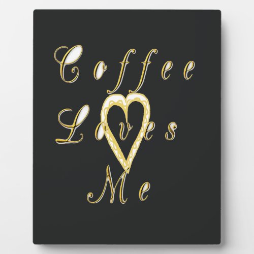 Coffee love me plaque