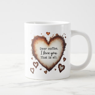 Coffee Love Valentine Gift, Dear Coffee Giant Coffee Mug