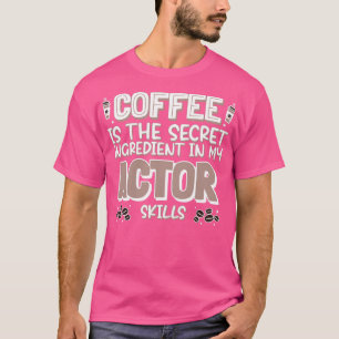 Coffee lover Actor T-Shirt