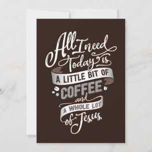 Coffee Lover All I Need Coffee And Jesus Invitation