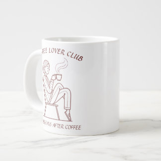 Coffee Lover Club: Life Begins After Coffee Giant Coffee Mug