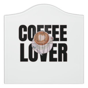 Coffee Lover – Coffee Addict Morning Caffeine Desi Door Sign