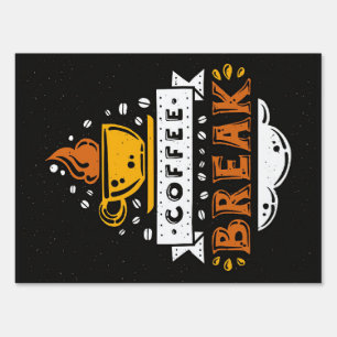 Coffee Lover Coffee Break Sign
