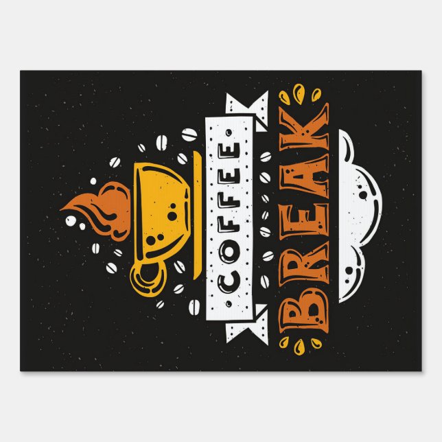 Coffee Lover Coffee Break Sign (Front)