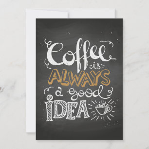 Coffee Lover Coffee For Good Idea Invitation