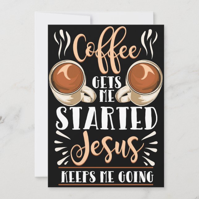 Coffee Lover Coffee Gets Me Started Jesus Invitation (Front)
