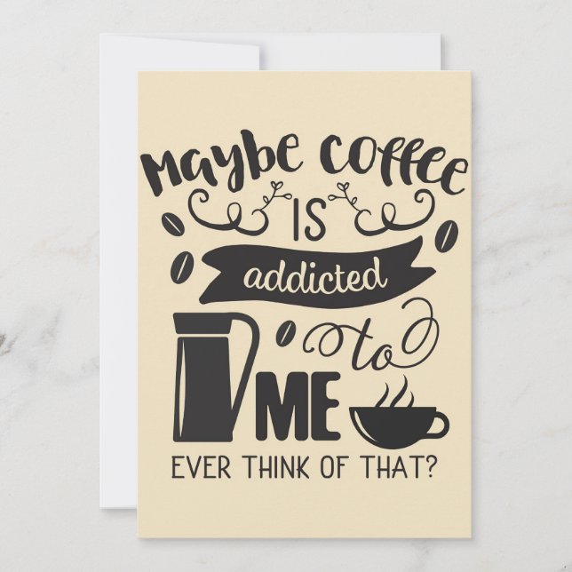 Coffee Lover Coffee Is Addicted To Me Save The Date (Front)