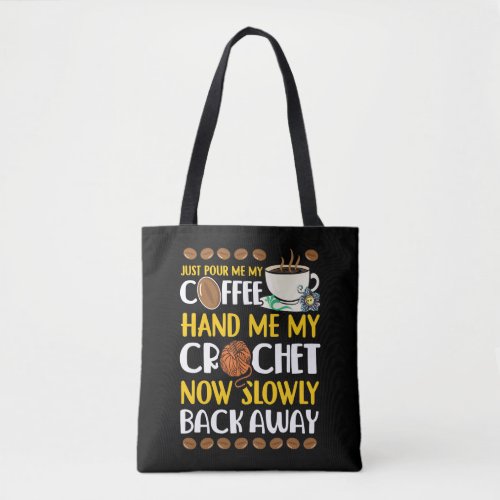 Coffee Lover crocheter crafter Crocheting Caffeine Tote Bag