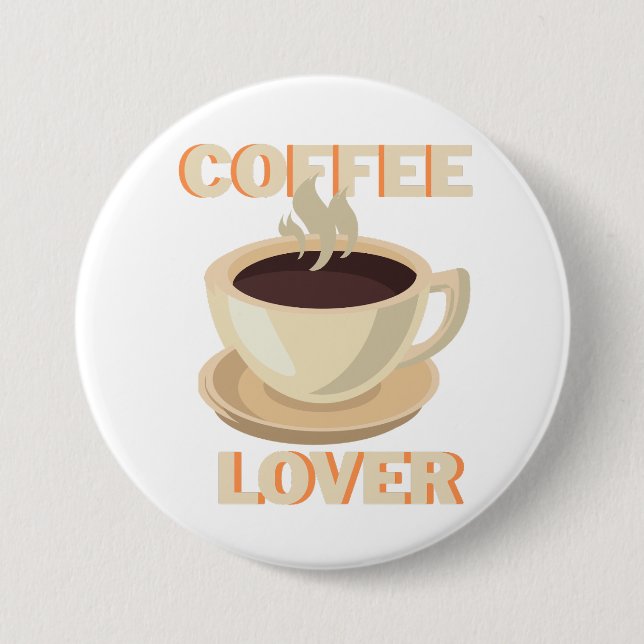 Coffee Lover – Cute & Cozy for Caffeine Fans Button (Front)
