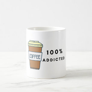 Coffee Lover Design 100% Addicted Caffeine Coffee Mug