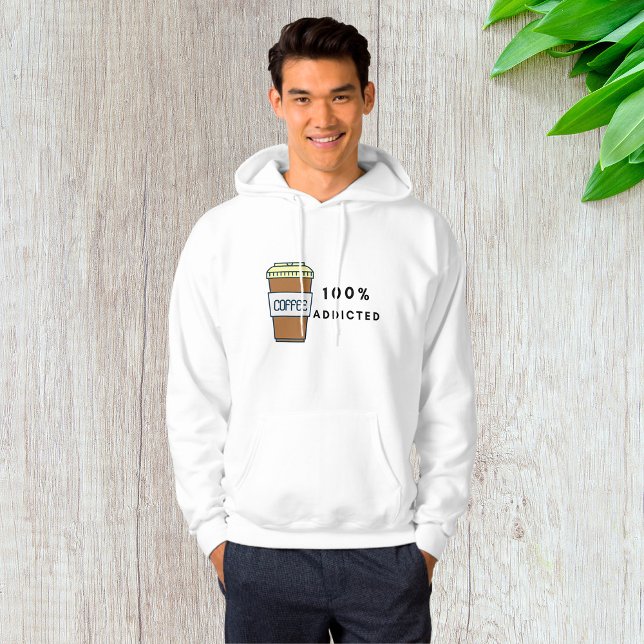 Coffee Lover Design 100% Addicted Caffeine  Hoodie (Creator Uploaded)
