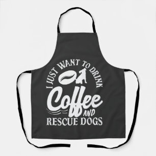 Coffee Lover Drink Coffee Rescue Dogs Apron