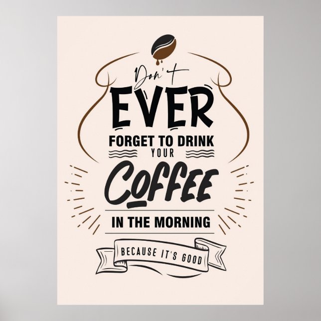 Coffee Lover Drink Your Coffee Poster (Front)