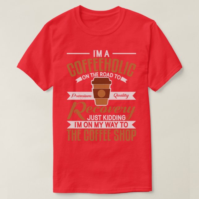 Coffee Lover Drinking Coffee Break Coffee Shop  T-Shirt (Design Front)