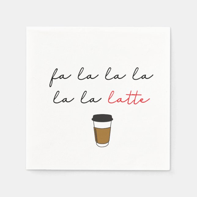 Coffee Lover Fa la la la latte Funny Christmas Napkins (Front)
