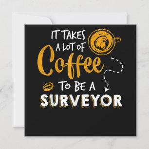 Coffee Lover Funny Surveyor Engineer Construction Invitation