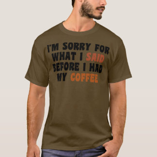Coffee Lover Gift 8 T-Shirt